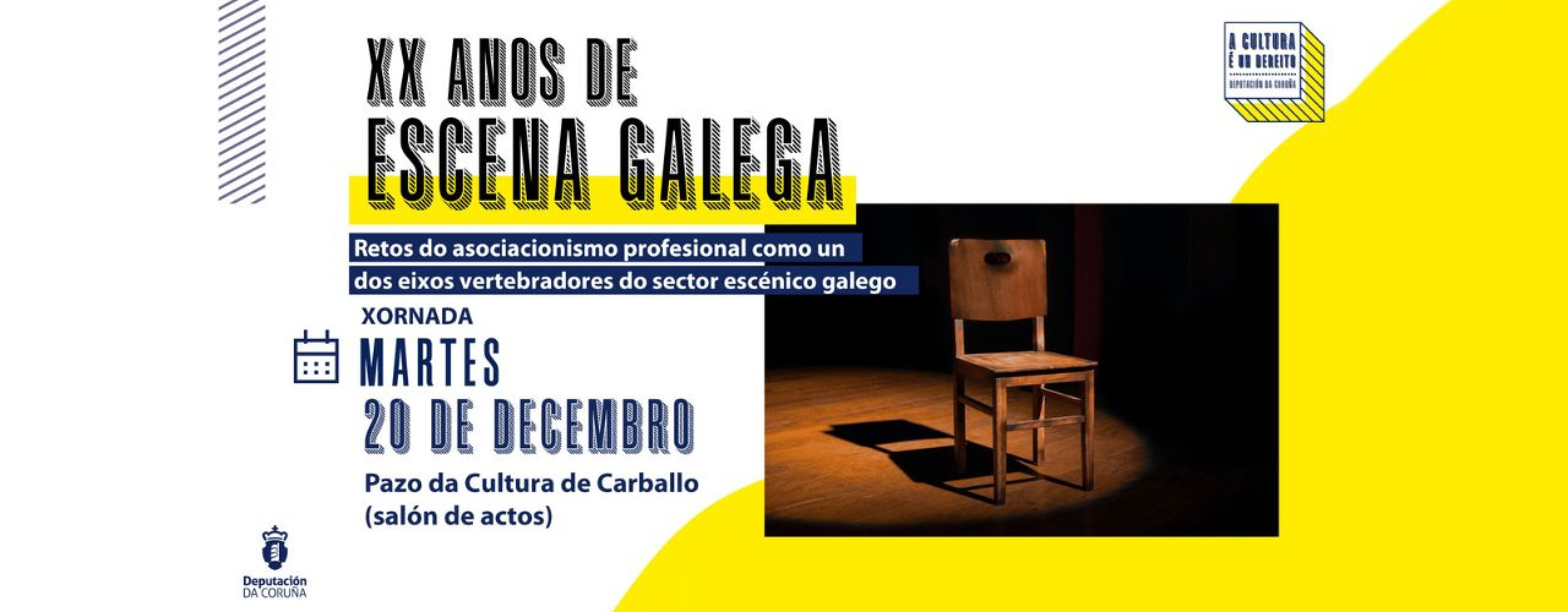 As xornadas profesionais de Escena Galega celebraranse este ano no Pazo da Cultura de Carballo en colaboración co programa A Cultura É Un Dereito da Deputación da Coruña