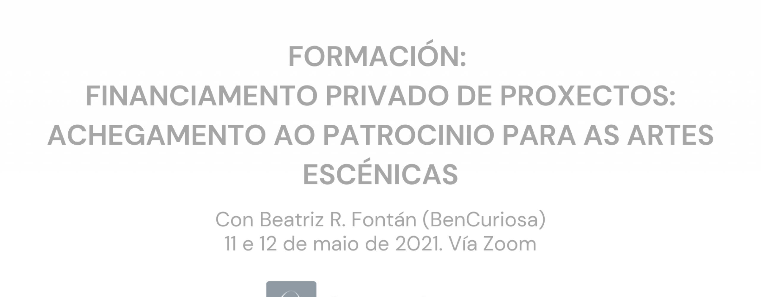 Arrinca o programa formativo de Escena Galega 2021 cun obradoiro en liña de financiamento privado nas artes escénicas